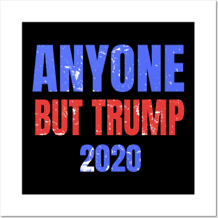 Anti trump 2020 Posters and Art